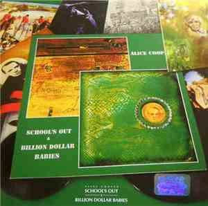Alice Cooper - School's Out & Billion Dollar Babies