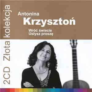 Antonina Krzysztoń - Wróć Świecie / Usłysz Proszę