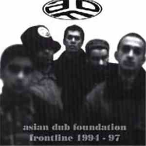 Asian Dub Foundation - Frontline 1994-97