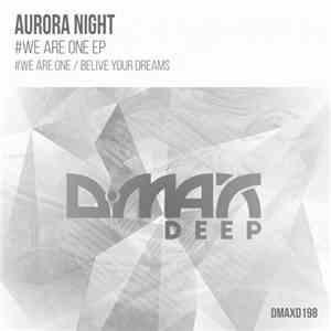 Aurora Night - #We Are One EP