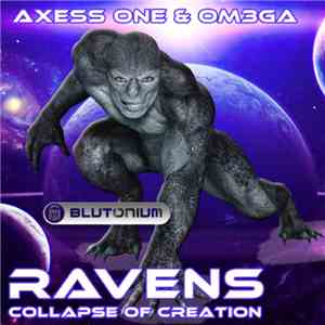 Axess One & Om3ga - Ravens / Collapse Of Creation