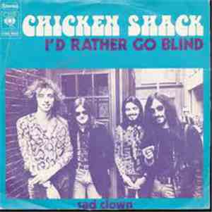 Chicken Shack - I'd Rather Go Blind