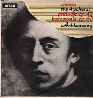 Chopin, Ashkenazy - The 4 Scherzi / Prelude Op.45 / Barcarolle Op.60
