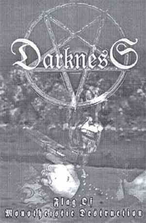 Darkness  - Flag Of Monotheistic Destruction