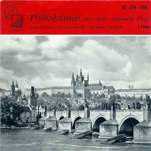 Die Prager Volksmusikanten - Polkaklänge Aus Dem Schönen Prag 1. Folge