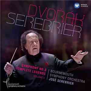 Dvořák - José Serebrier, Bournemouth Symphony Orchestra - Symphony No.8 / Complete Legends (Volume V)