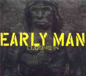 Early Man - Closing In