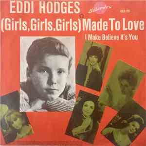 Eddie Hodges - (Girls, Girls, Girls) Made To Love