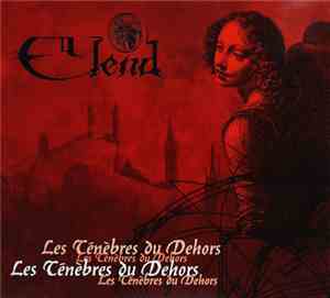 Elend - Les Ténèbres Du Dehors