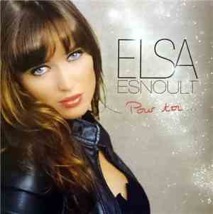 Elsa Esnoult - Pour Toi
