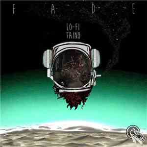 Fade  - Taino / Lo-Fi