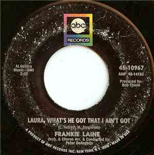 Frankie Laine - Laura, What's He Got That I Ain't Got