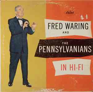 Fred Waring & The Pennsylvanians - Fred Waring & The Pennsylvanians In Hi-Fi