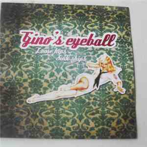 Gino's Eyeball - Loose Hips, Sink Ships