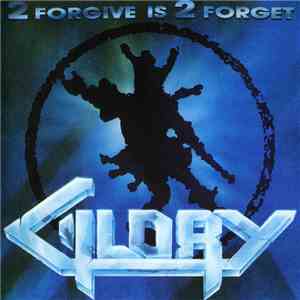 Glory  - 2 Forgive Is 2 Forget