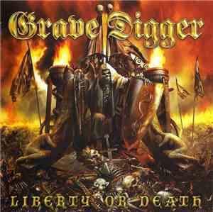 Grave Digger  - Liberty Or Death