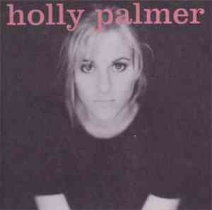 Holly Palmer - Holly Palmer