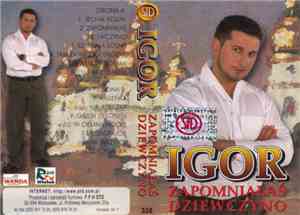Igor  - Zapomniałaś Dziewczyno