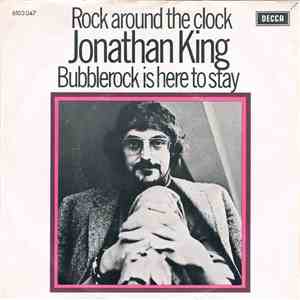 Jonathan King - Rock Around The Clock / Bubblerock Is Here To Stay