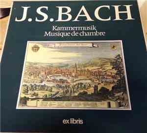 J.S.Bach - Kammermusik = Musique De Chambre