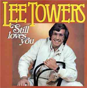 Lee Towers - Still Loves You