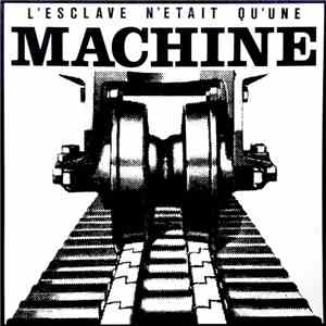 L'Esclave N'Etait Qu'Une Machine - The Love And Terror Cult