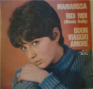 Mariarosa - Ridi Ridi (Wooly Bully) / Buon Viaggio Amore