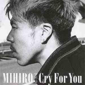 Mihiro - Cry For You