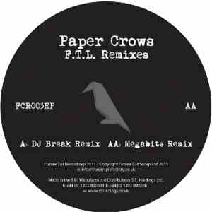 Paper Crows - F.T.L. Remixes - Fingertips (Break Remix) / Follow The Leader (Megabits Remix)