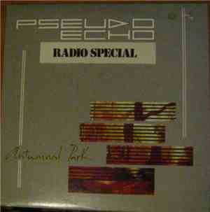 Pseudo Echo - Autumnal Park - Radio Special
