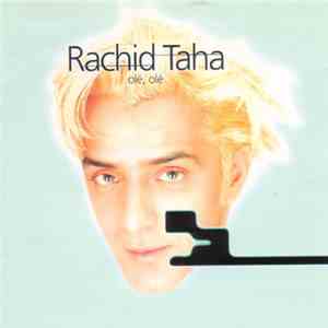 Rachid Taha - Olé, Olé