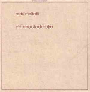 Radu Malfatti - Darenootodesuka
