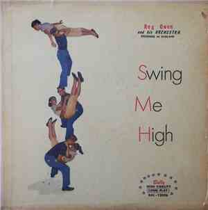 Reg Owen And His Orchestra - Swing Me High