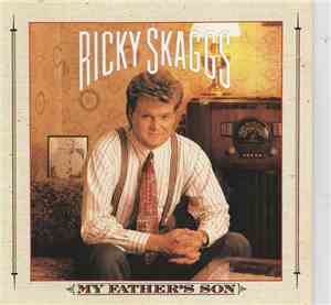 Ricky Skaggs - My Father's Son