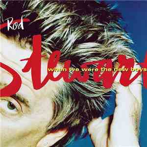 Rod Stewart - When We Were The New Boys