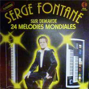 Serge Fontane - Sur Demande 24 Mélodies Mondiales