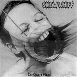 Skew Whiff - Taedium Vitae