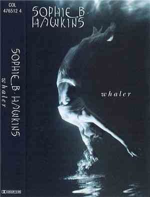 Sophie B. Hawkins - Whaler