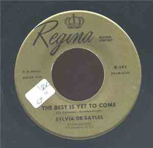 Sylvia De Sayles - The Best Is Yet To Come/Wild Is Love