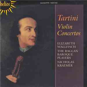 Tartini - Elizabeth Wallfisch, The Raglan Baroque Players, Nicholas Kraemer - Violin Concertos