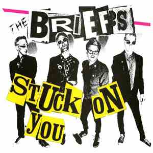 The Briefs - Stuck On You