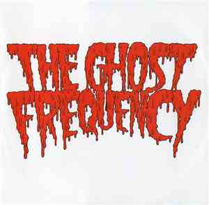 The Ghost Frequency - The Ghost Frequency