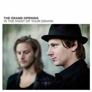 The Grand Opening - In The Midst Of Your Drama