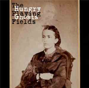 The Playing Fields - Hungry Ghosts