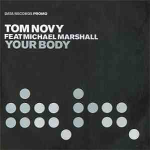 Tom Novy Feat Michael Marshall - Your Body