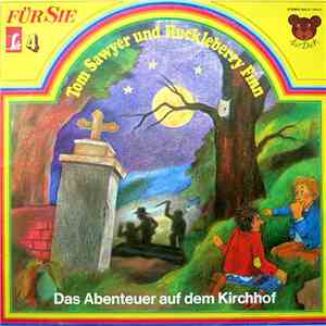 Various - Tom Sawyer Und Huckleberry Finn I - Das Abenteuer Auf Dem Kirchhof Und Noch Viel Mehr - Nach Mark Twain