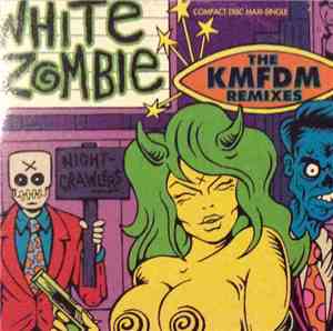 White Zombie - Nightcrawlers: The KMFDM Remixes