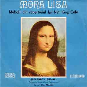 Alexandru Arșinel - Formația Super Grup Electrecord Dirijor : Dan Mîndrilă - Mona Lisa - Melodii Din Repertoriul Lui Nat King Cole