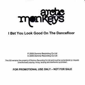 Arctic Monkeys - I Bet You Look Good On The Dancefloor