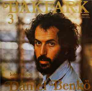 Bakfark - Dániel Benkő - The Complete Lute Music, Vol. 3